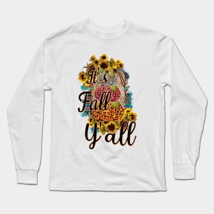 It's Fall Y'all Long Sleeve T-Shirt